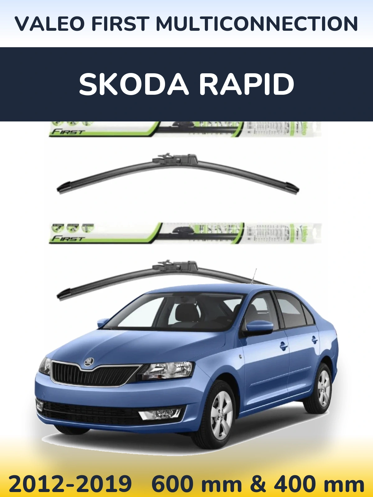 Torkarblad Valeo First MultiConnection för Skoda Rapid