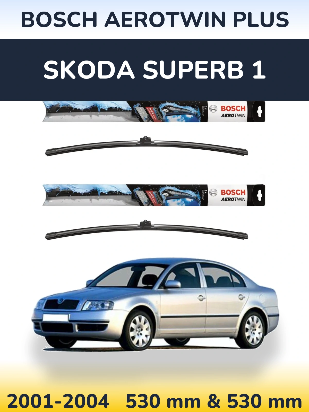 Torkarblad BOSCH AeroTwin Plus för Skoda Superb 1