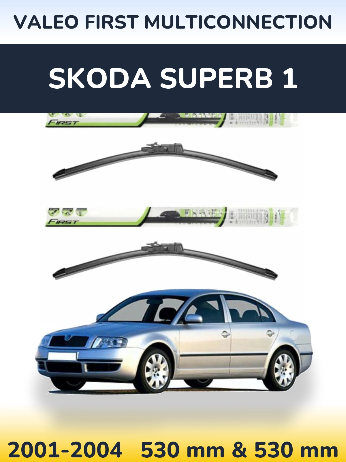 Torkarblad Valeo First MultiConnection för Skoda Superb 1