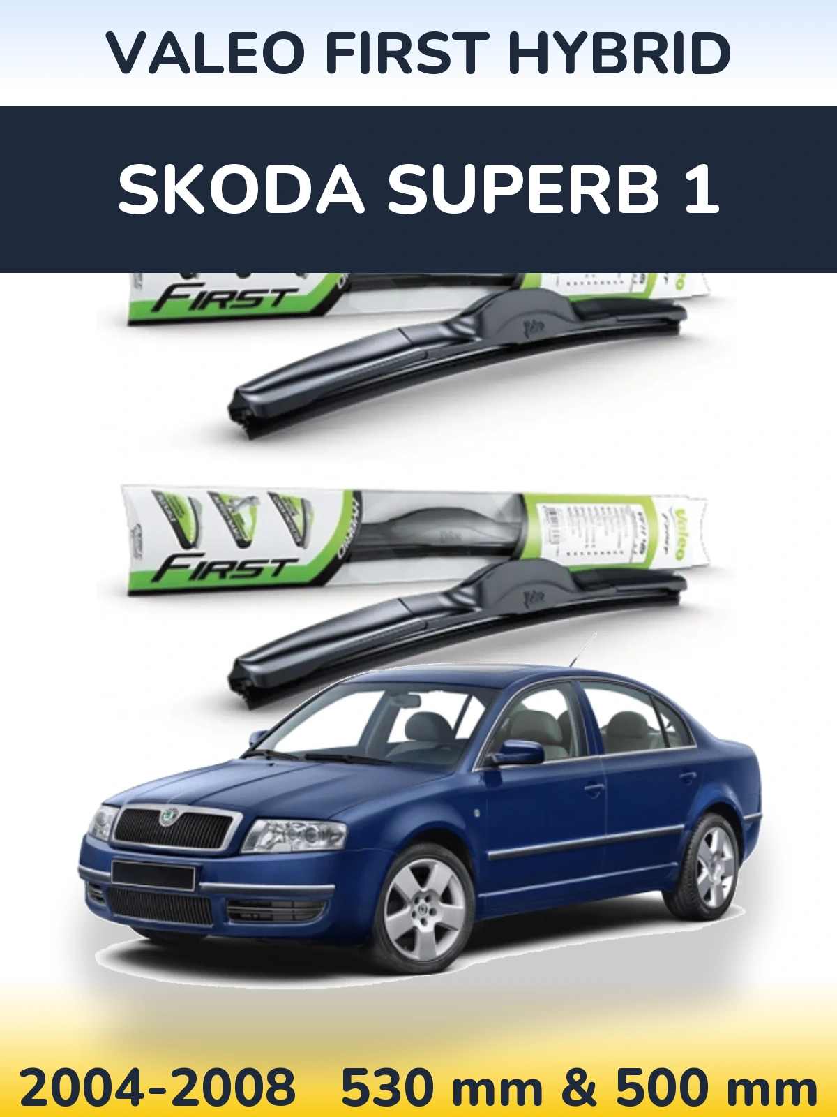 Torkarblad Valeo First Hybrid för Skoda Superb 1