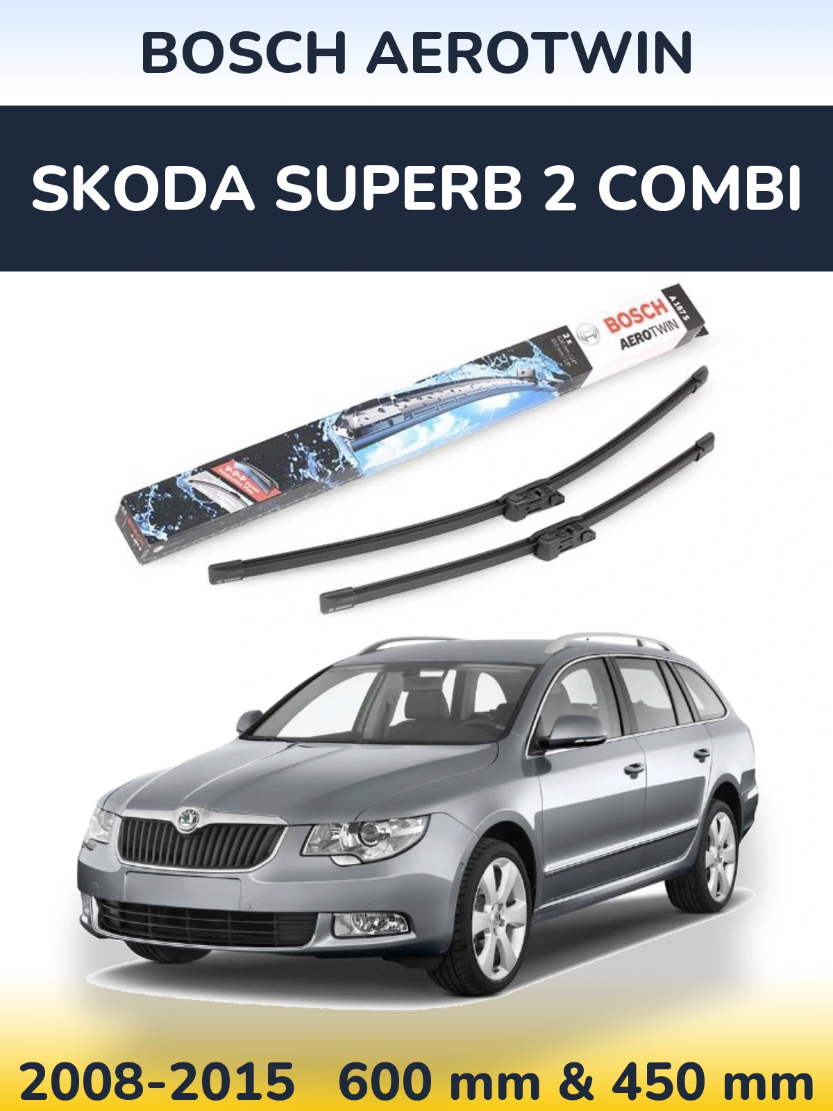 Комплект передних дворников BOSCH AeroTwin 600 & 450 мм для Skoda Superb 2 Combi 2008-2015