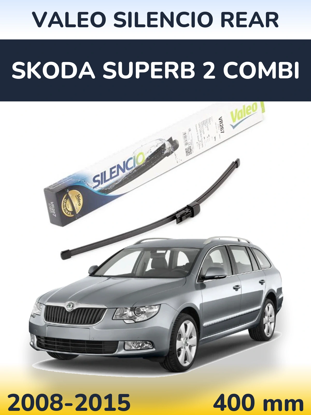 Torkarblad Valeo Silencio Rear för Skoda Superb 2 Combi