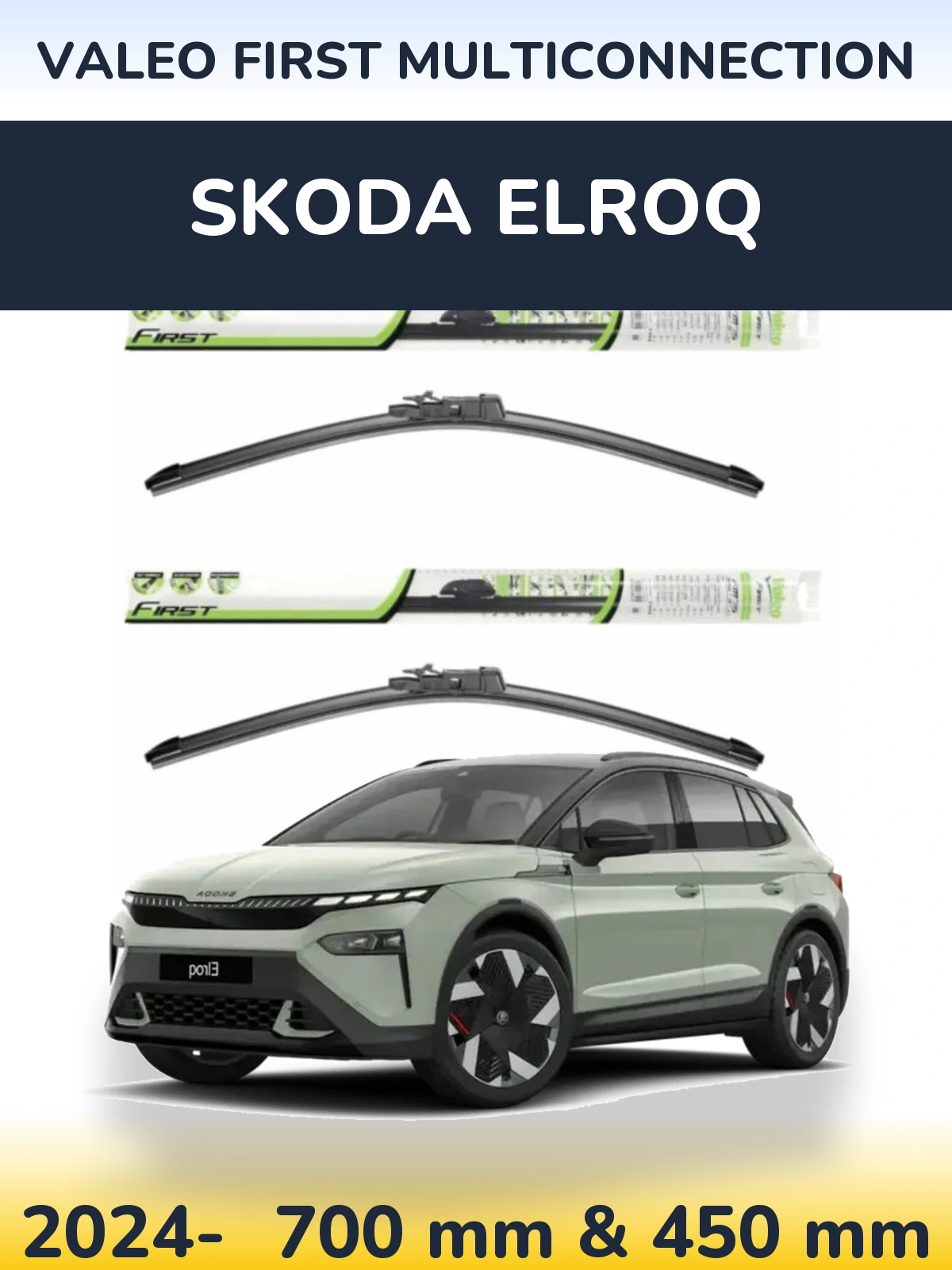 Torkarblad Valeo First MultiConnection för Skoda Elroq