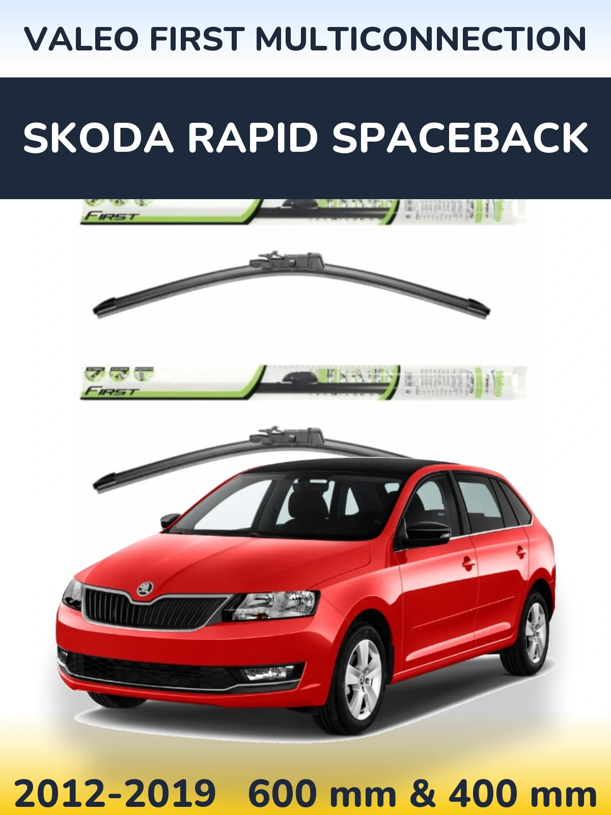 Torkarblad Valeo First MultiConnection för Skoda Rapid Spaceback