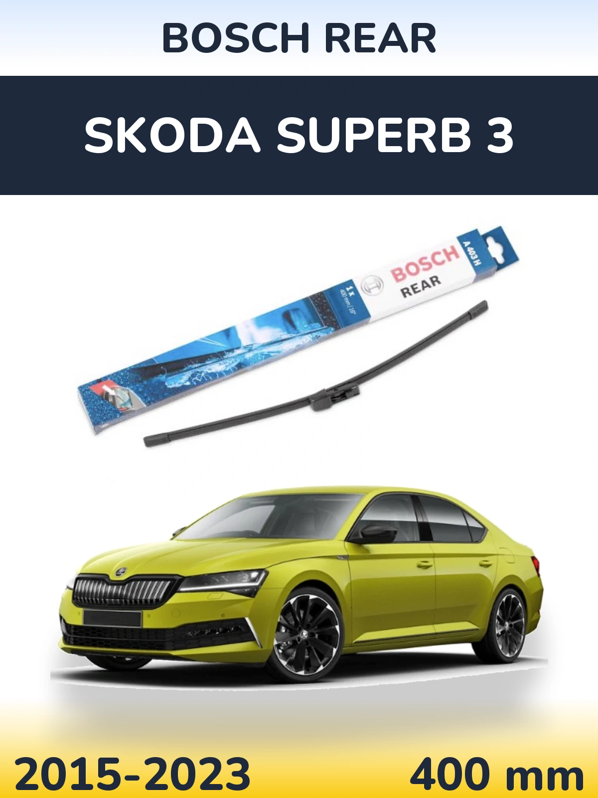 Torkarblad BOSCH Rear för Skoda Superb 3