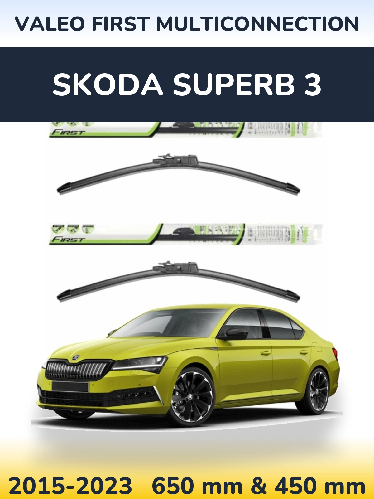 Torkarblad Valeo First MultiConnection för Skoda Superb 3