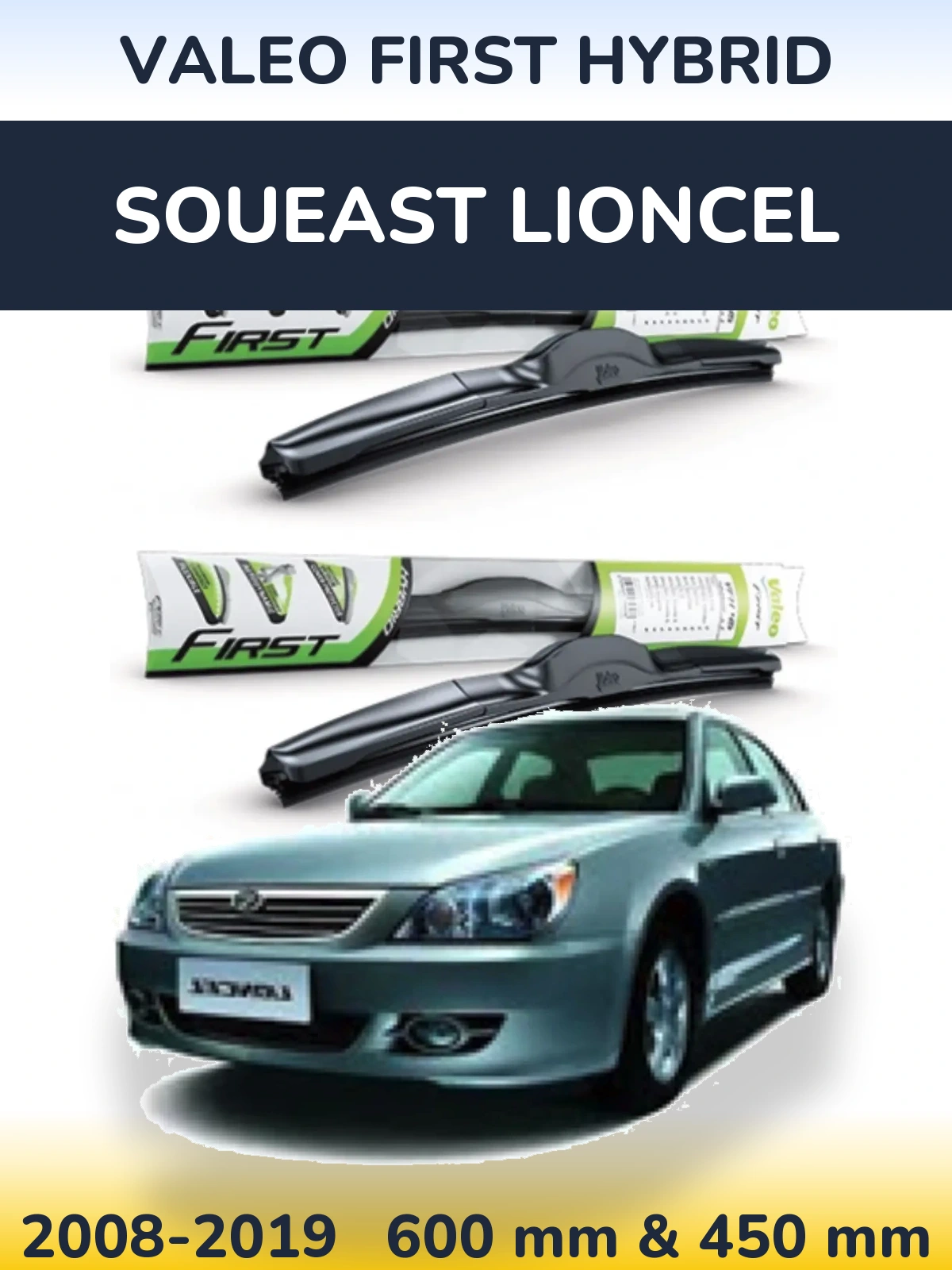 Комплект передніх щіток Valeo First Hybrid 600 & 450 мм для Soueast Lioncel 2008-2019
