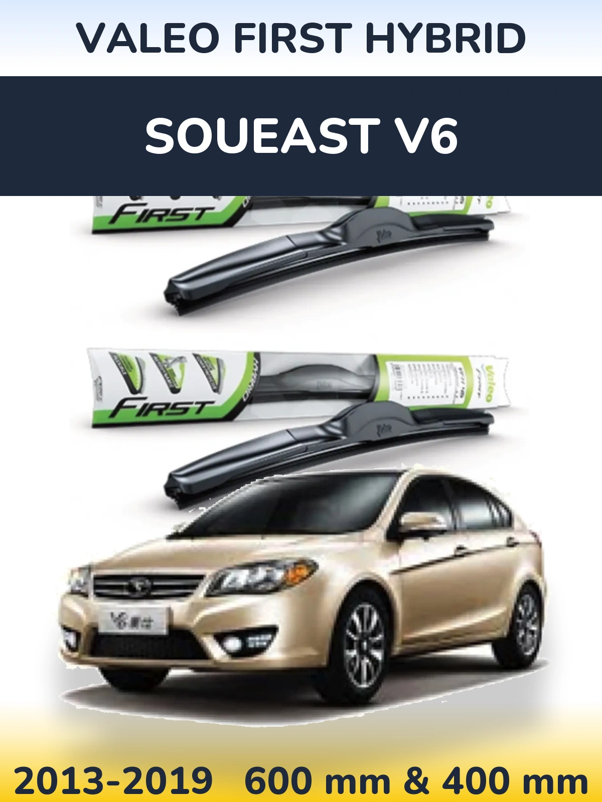 Torkarblad Valeo First Hybrid för Soueast V6