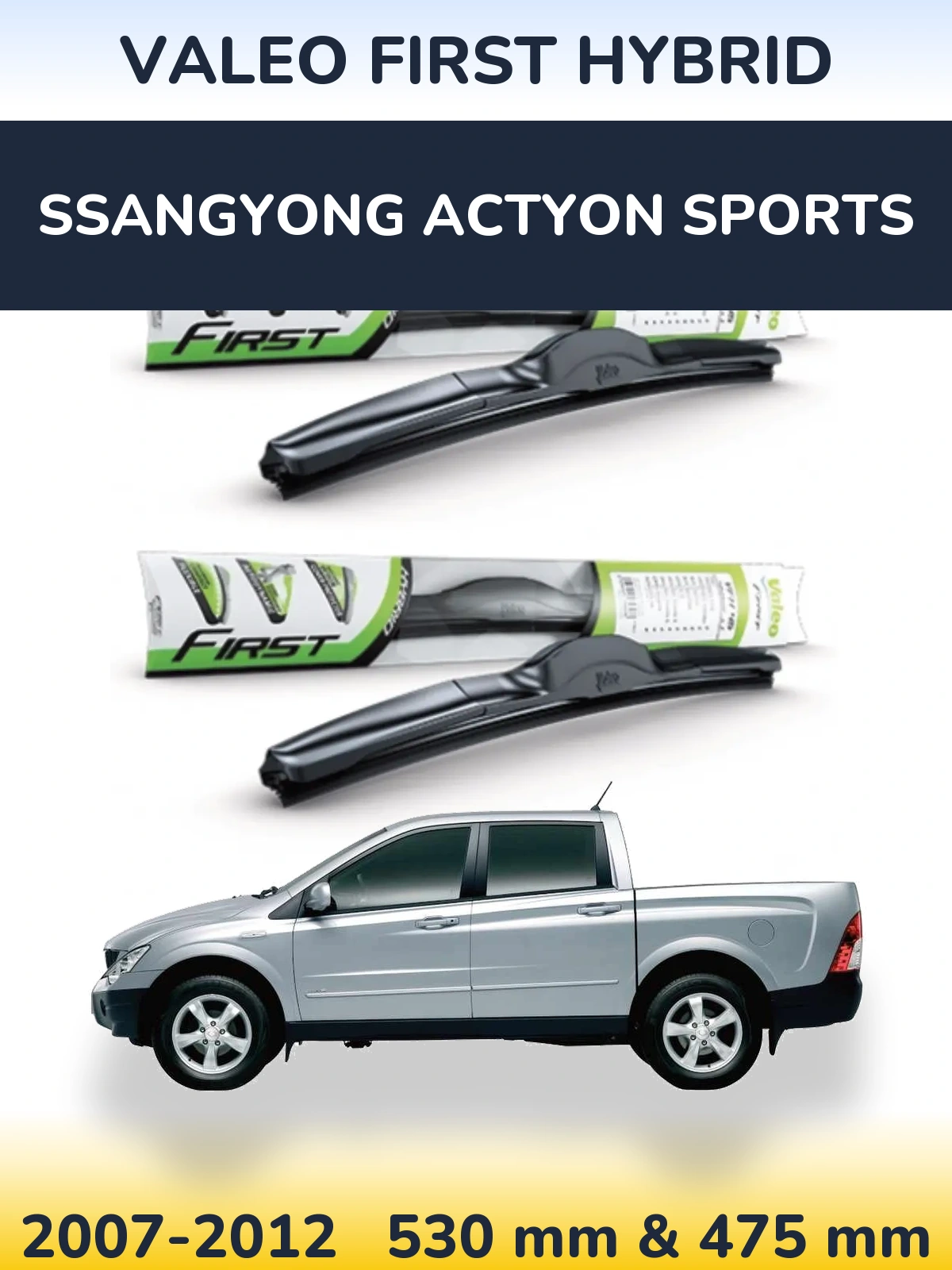 Torkarblad Valeo First Hybrid för SsangYong Actyon Sports