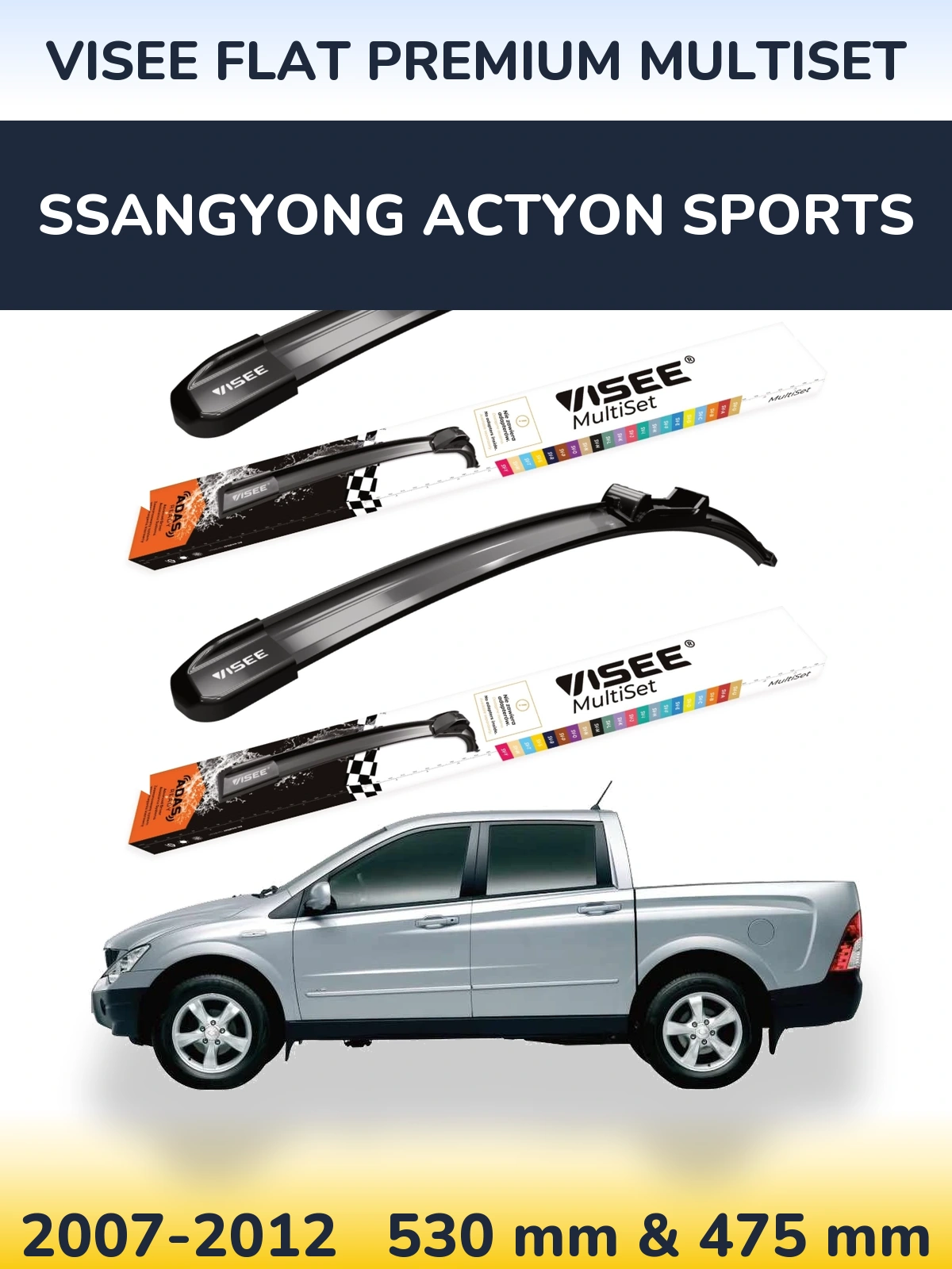 Torkarblad VISEE FLAT PREMIUM MultiSet för SsangYong Actyon Sports