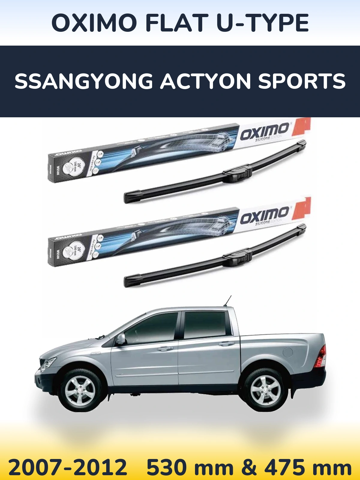 Front wiper blade set Oximo Flat U-type 530 & 475 mm for SsangYong Actyon Sports 2007-2012