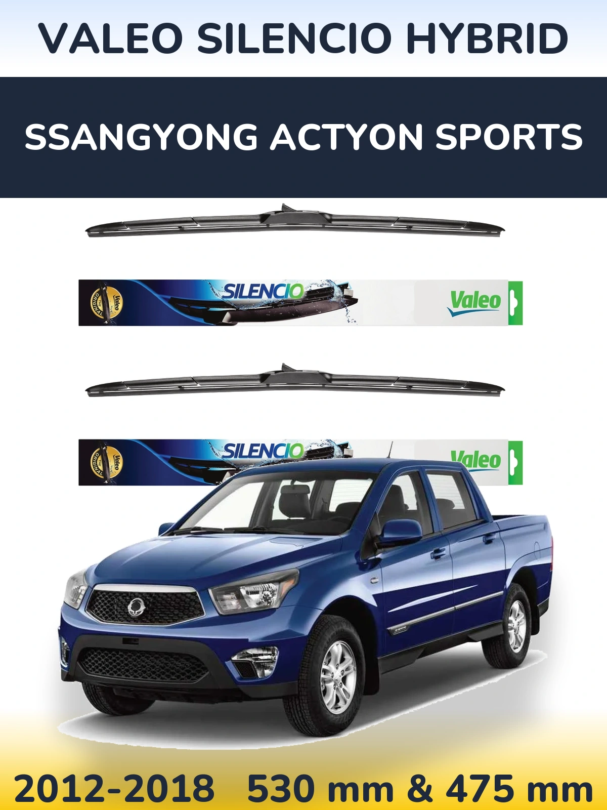 Комплект передніх щіток Valeo Silencio Hybrid 530 & 475 мм для SsangYong Actyon Sports 2012-2018