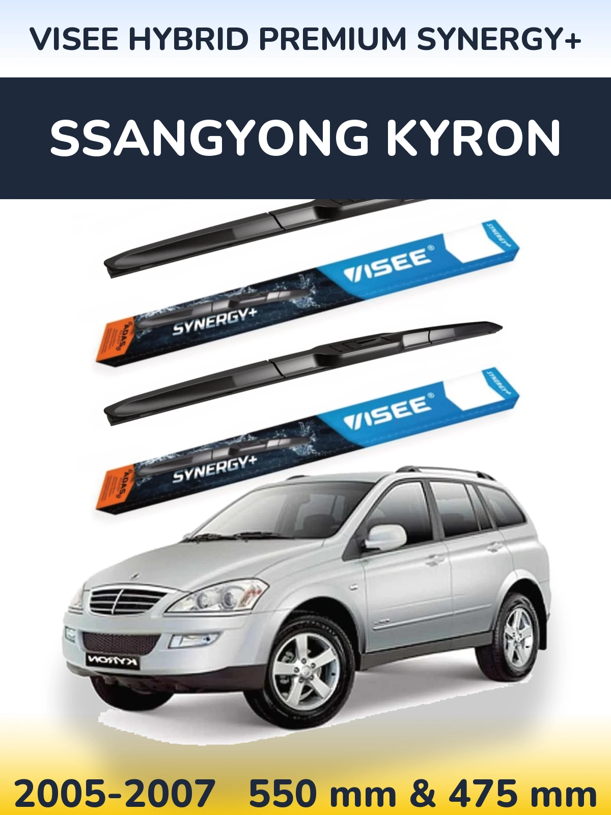 Torkarblad VISEE HYBRID PREMIUM SYNERGY+ för SsangYong Kyron