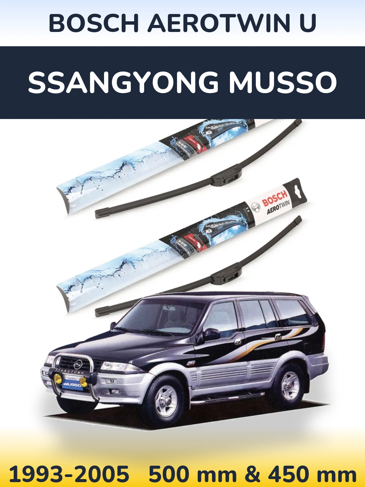 Комплект передних дворников BOSCH AeroTwin U 500 & 450 мм для SsangYong Musso 1993-2005