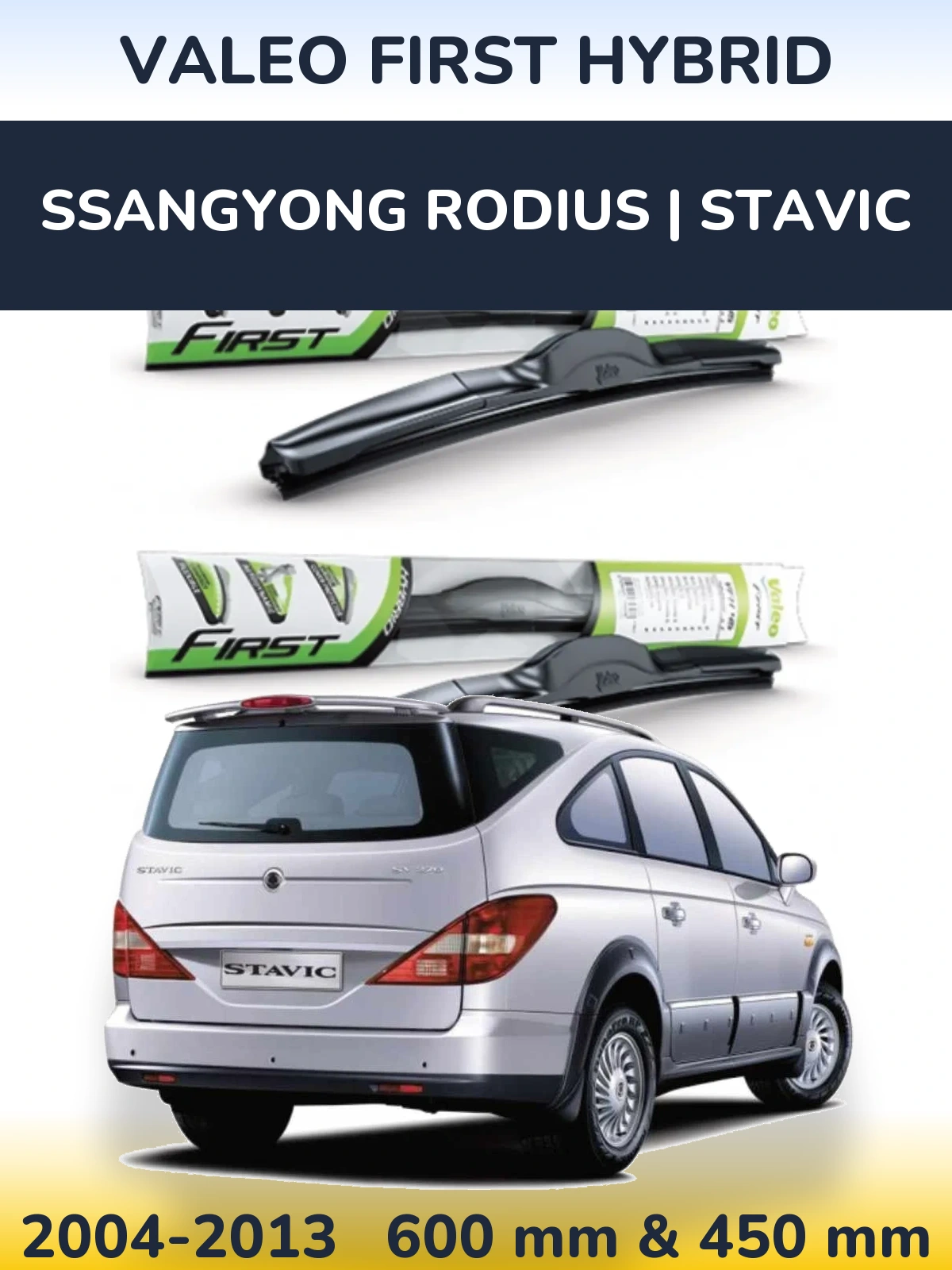 Torkarblad Valeo First Hybrid för SsangYong Rodius | Stavic