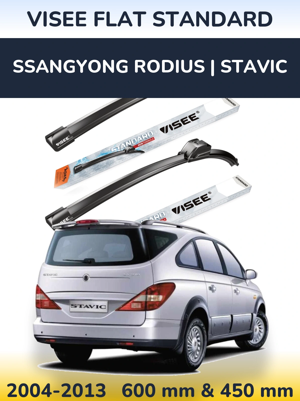 Torkarblad VISEE FLAT STANDARD för SsangYong Rodius | Stavic