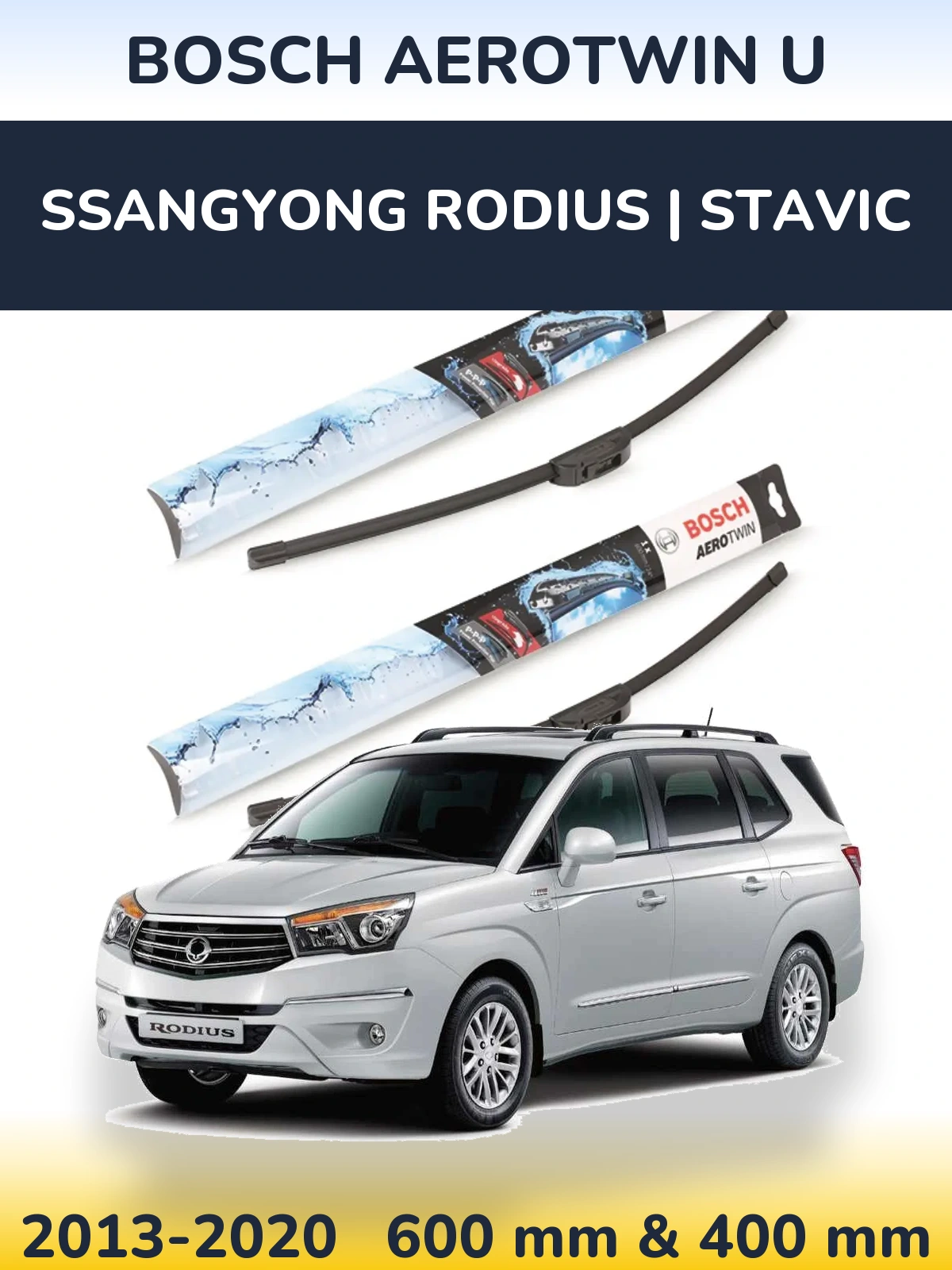 Torkarblad BOSCH AeroTwin U för SsangYong Rodius | Stavic