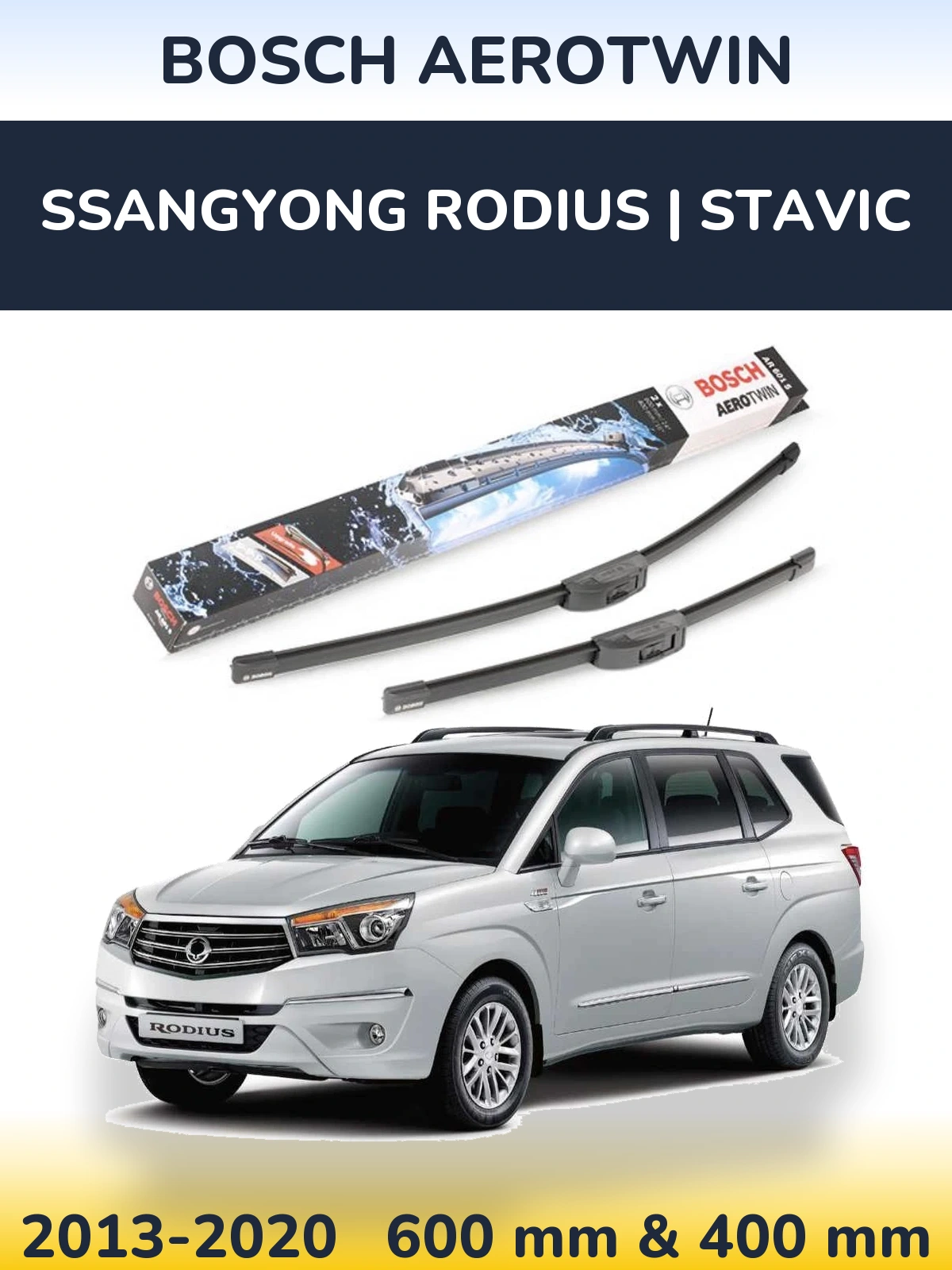 Torkarblad BOSCH AeroTwin för SsangYong Rodius | Stavic