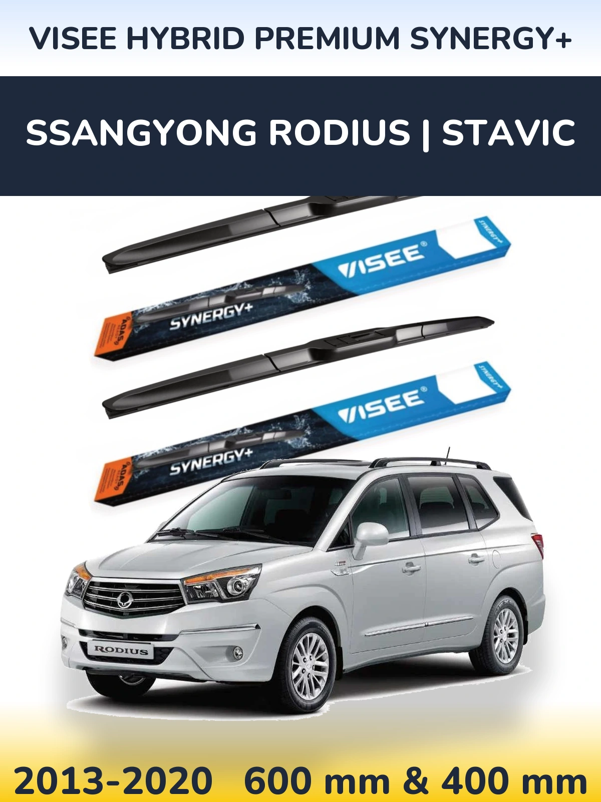 Torkarblad VISEE HYBRID PREMIUM SYNERGY+ för SsangYong Rodius | Stavic