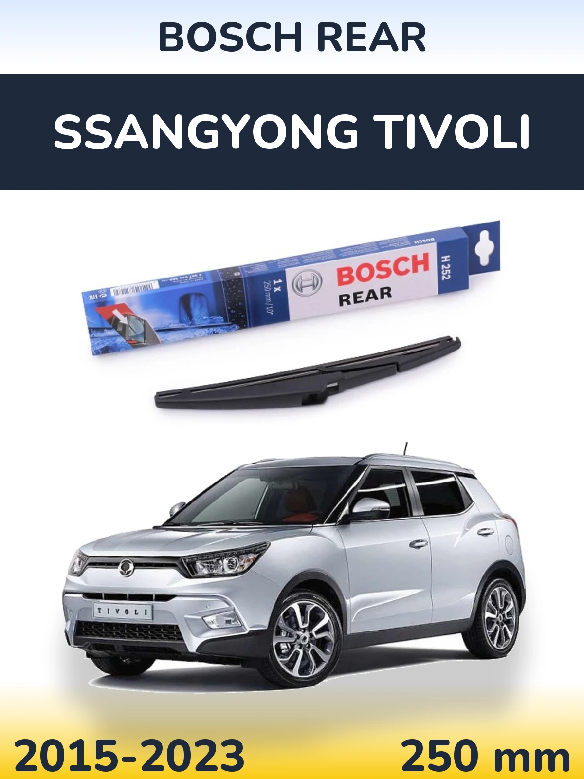 Torkarblad BOSCH Rear för SsangYong Tivoli