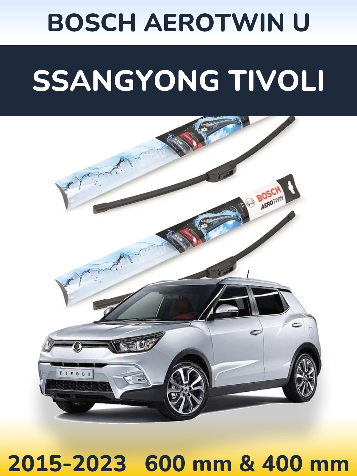 Torkarblad BOSCH AeroTwin U för SsangYong Tivoli