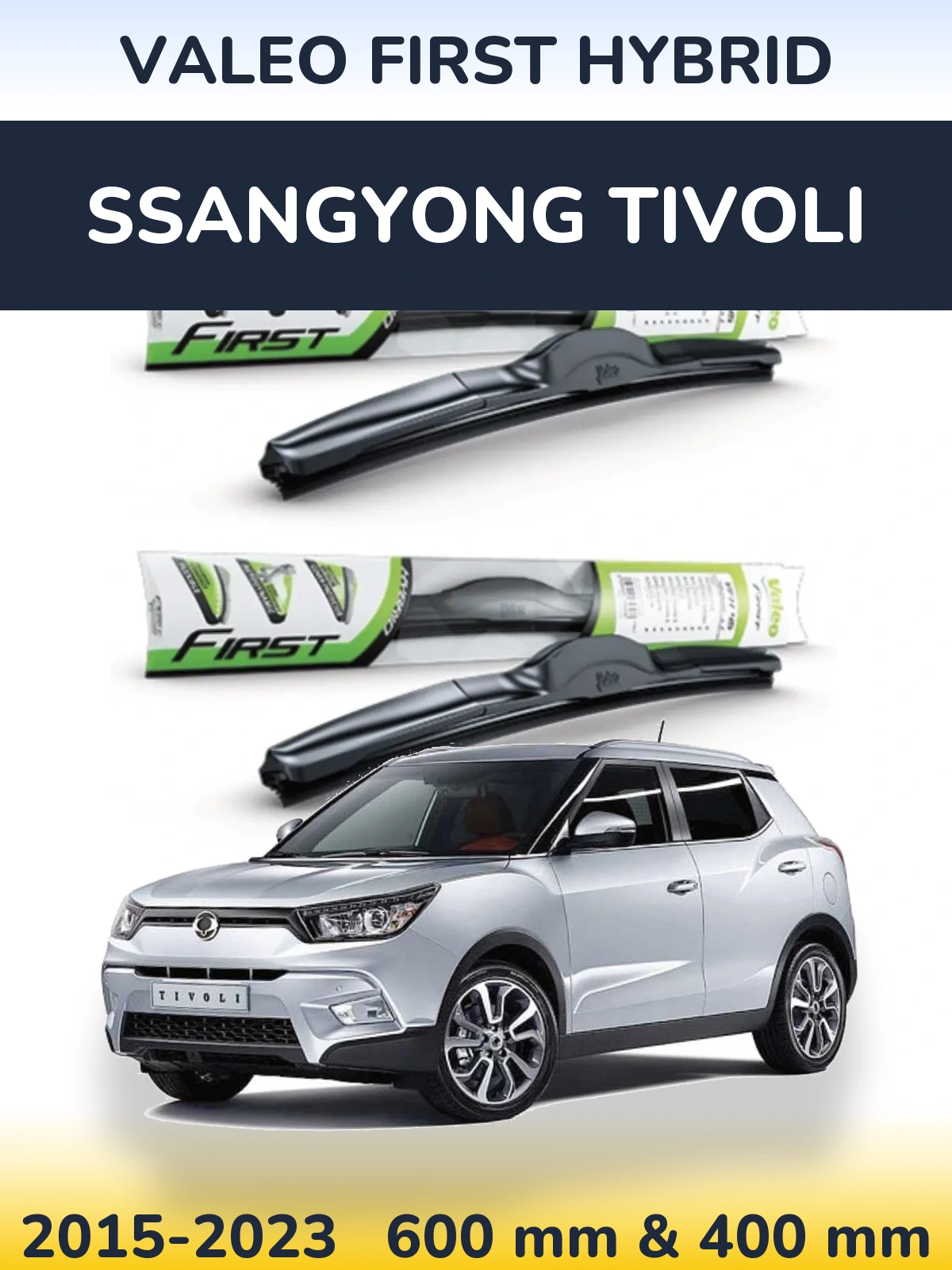 Комплект передних дворников Valeo First Hybrid 600 & 400 мм для SsangYong Tivoli 2015-2023