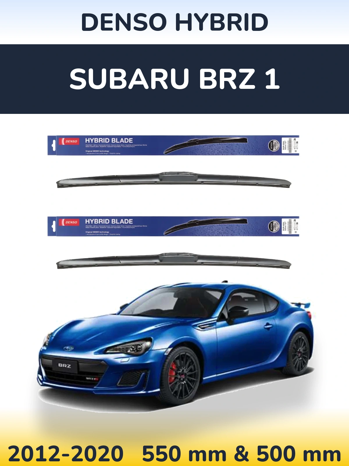 Комплект передніх щіток Denso Hybrid 550 & 500 мм для Subaru BRZ 1 2012-2020