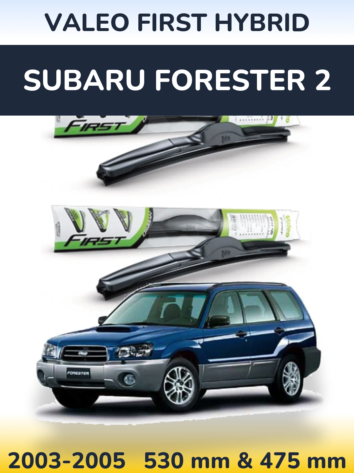 Torkarblad Valeo First Hybrid för Subaru Forester 2