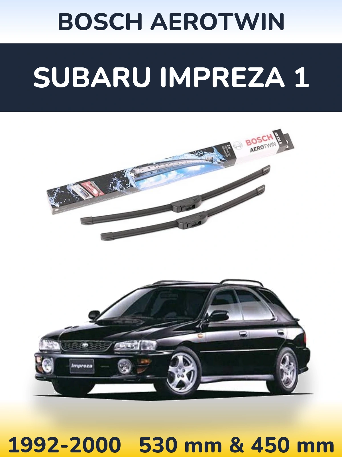 Torkarblad BOSCH AeroTwin för Subaru Impreza 1