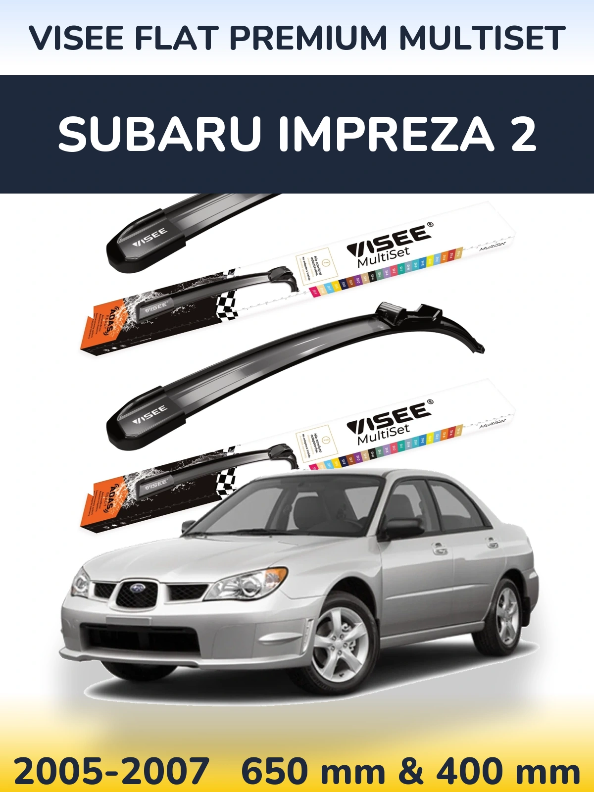 Front wiper blade set VISEE FLAT PREMIUM MultiSet 650 & 400 mm for Subaru Impreza 2 2005-2007