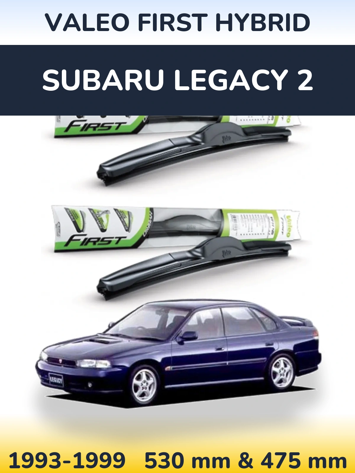 Комплект передних дворников Valeo First Hybrid 530 & 475 мм для Subaru Legacy 2 1993-1999