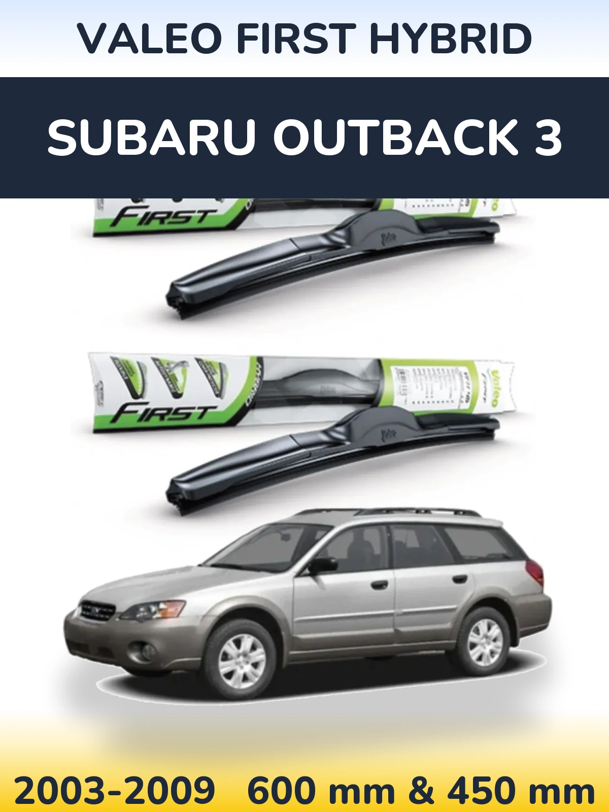 Torkarblad Valeo First Hybrid för Subaru Outback 3