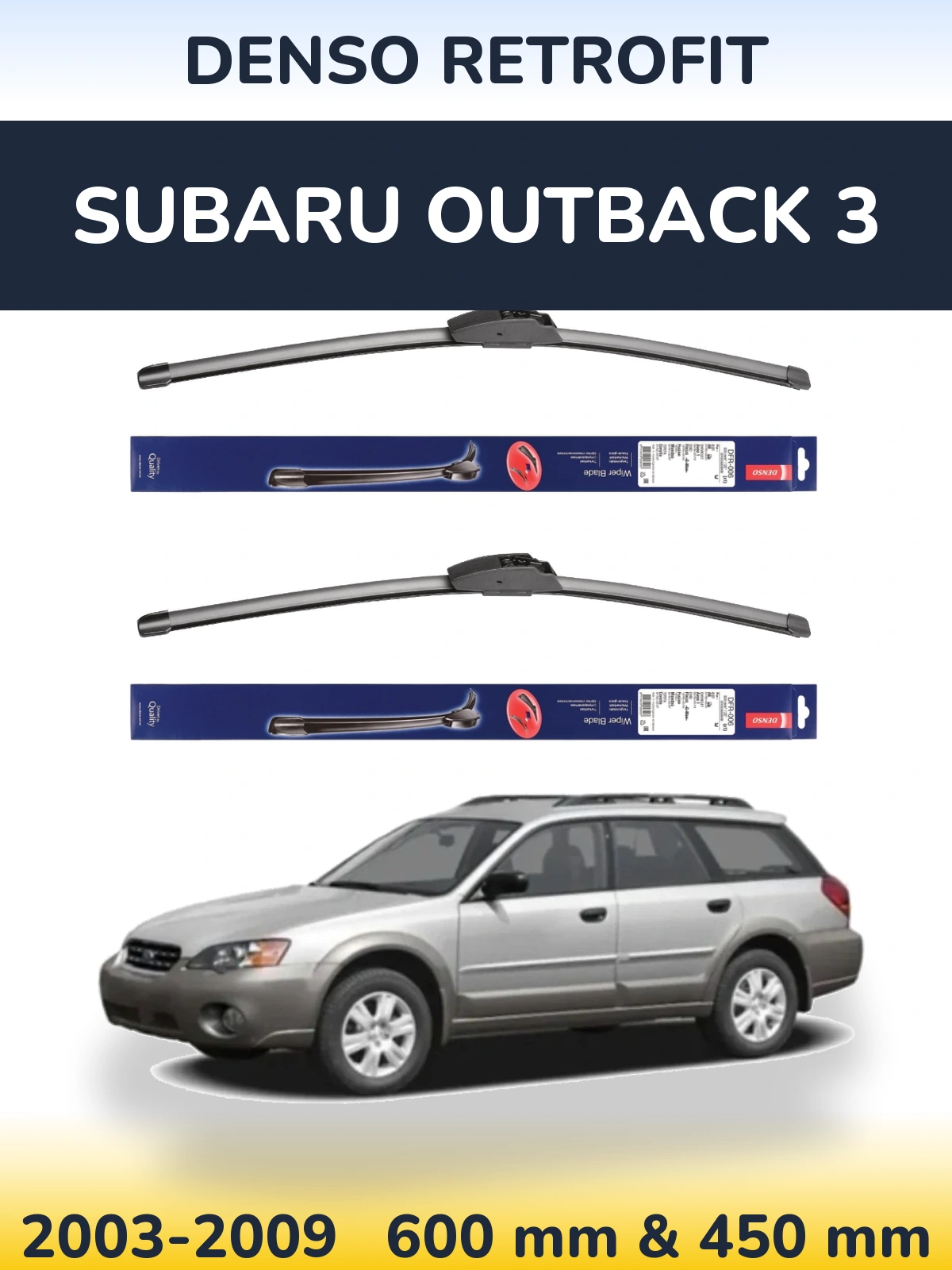 Комплект передніх щіток Denso Retrofit 600 & 450 мм для Subaru Outback 3 2003-2009