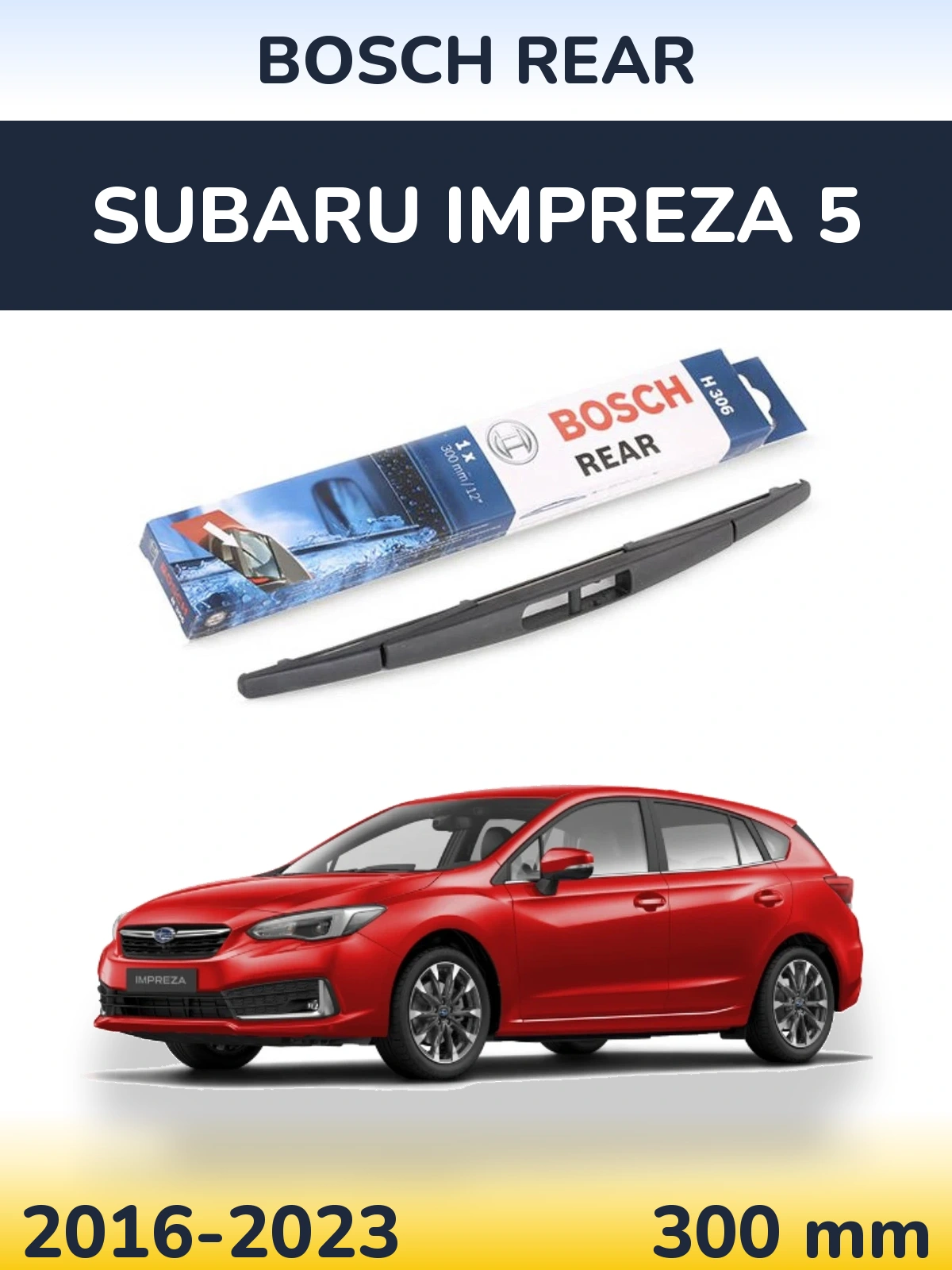 Задний дворник BOSCH Rear 300 мм для Subaru Impreza 5 2016-2023