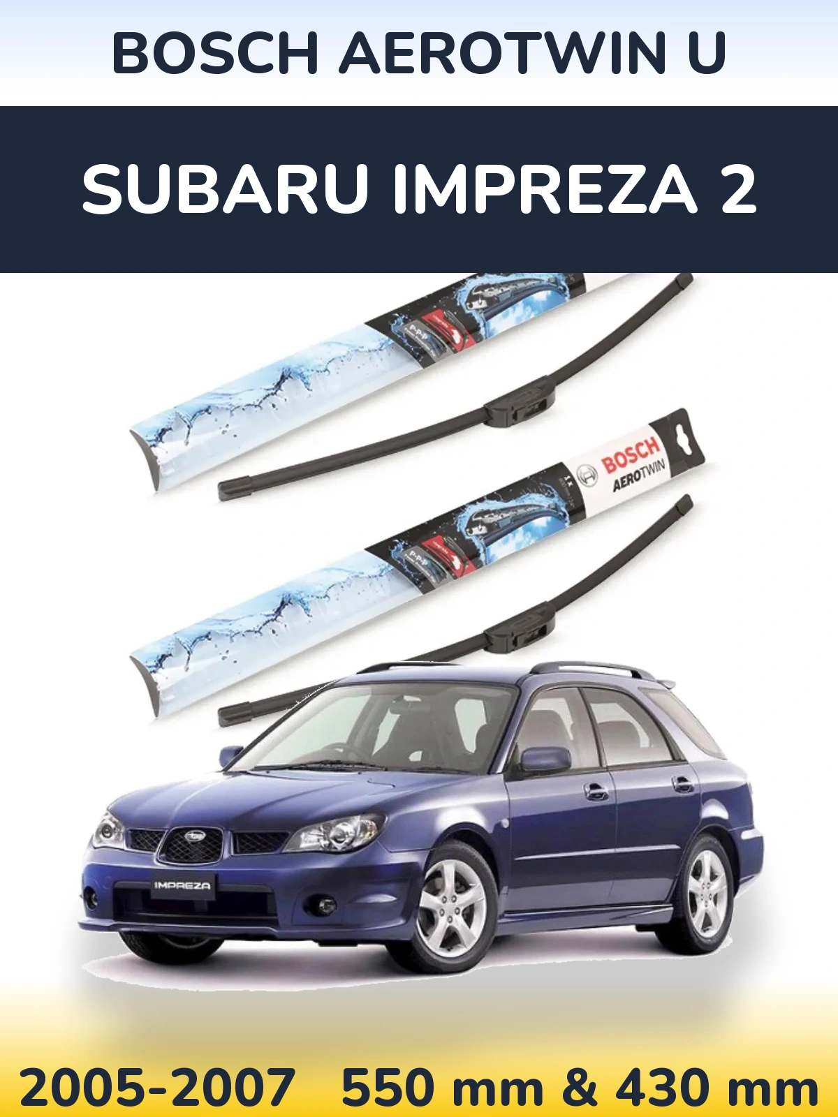 Torkarblad BOSCH AeroTwin U för Subaru Impreza 2