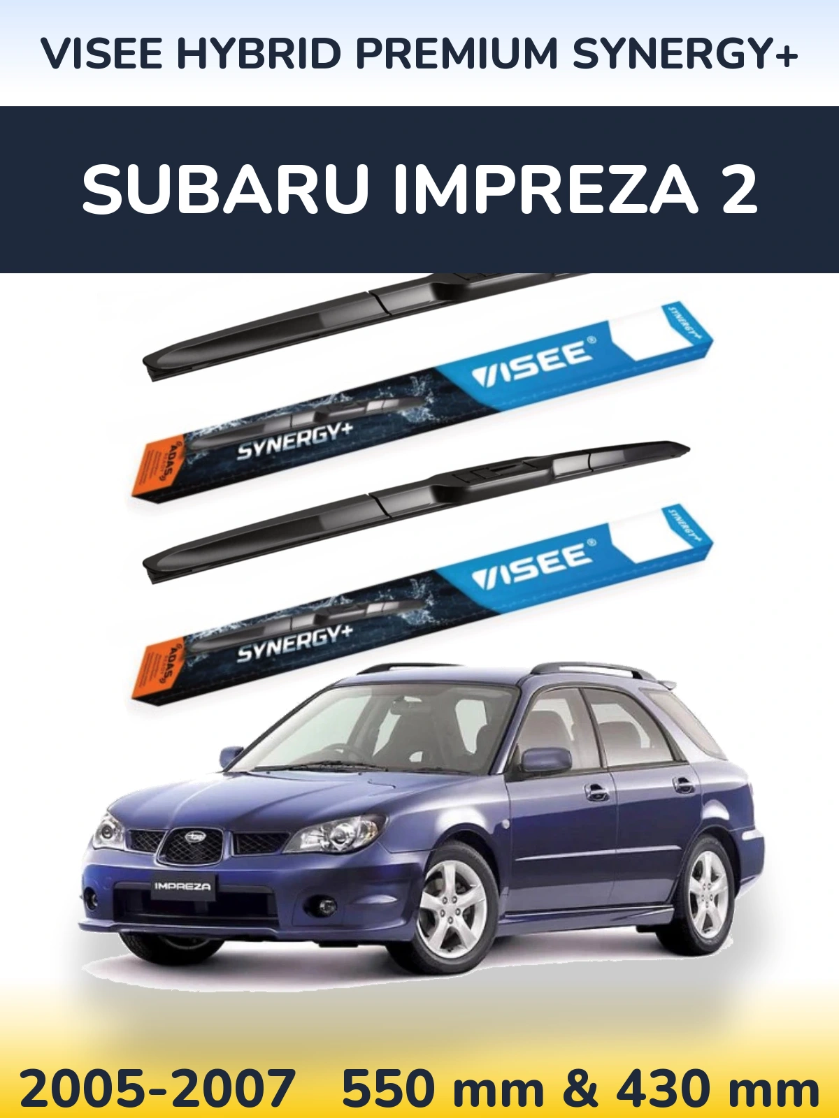 Torkarblad VISEE HYBRID PREMIUM SYNERGY+ för Subaru Impreza 2