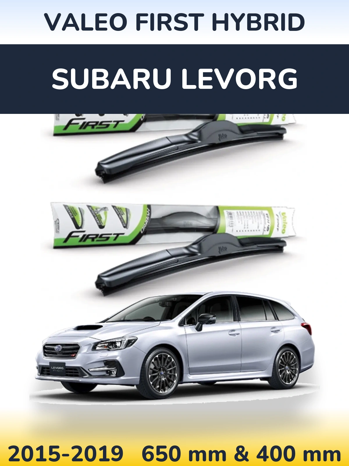 Комплект передних дворников Valeo First Hybrid 650 & 400 мм для Subaru Levorg 2015-2019