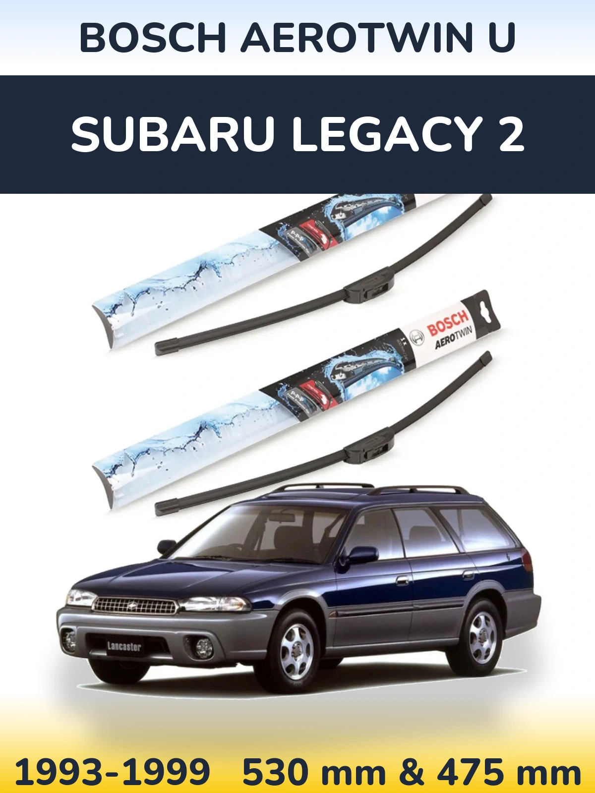 Torkarblad BOSCH AeroTwin U för Subaru Legacy 2