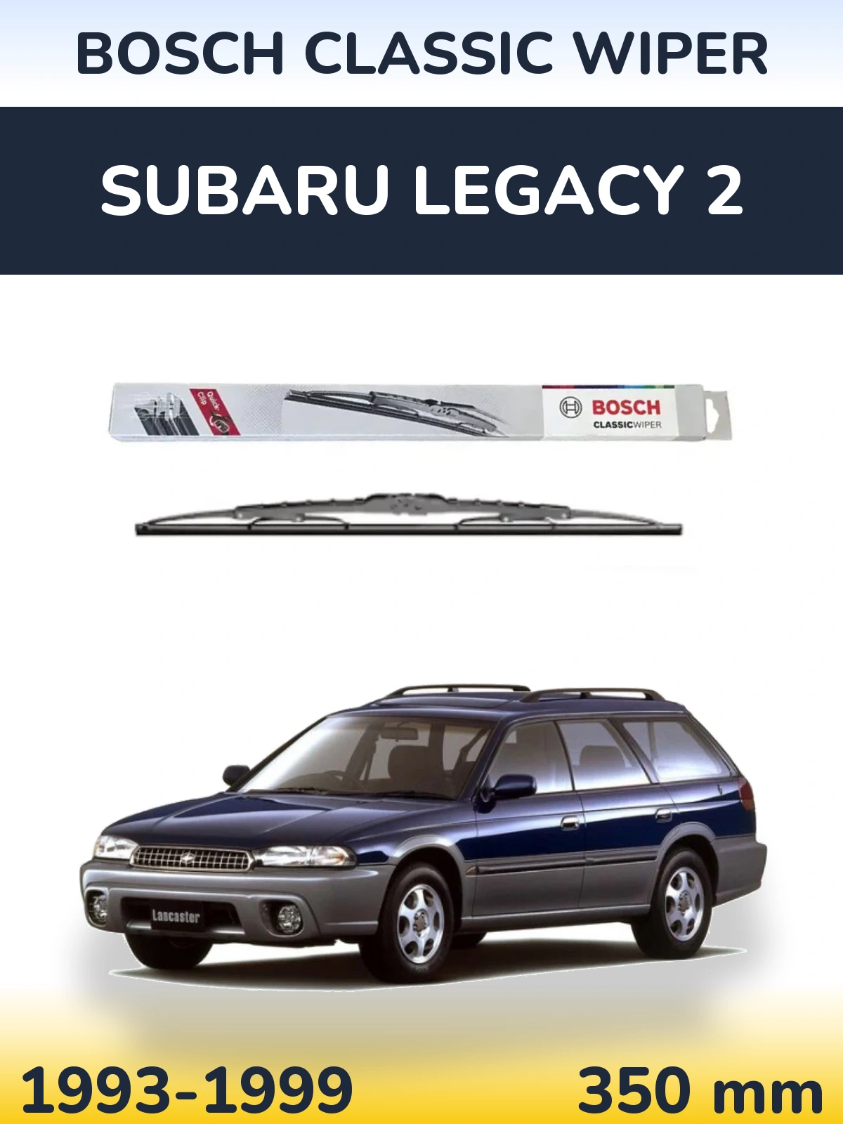 Torkarblad BOSCH Classic Wiper för Subaru Legacy 2