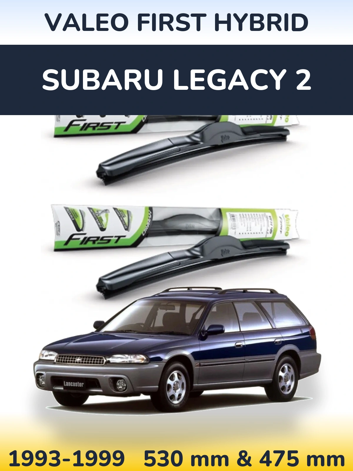 Torkarblad Valeo First Hybrid för Subaru Legacy 2
