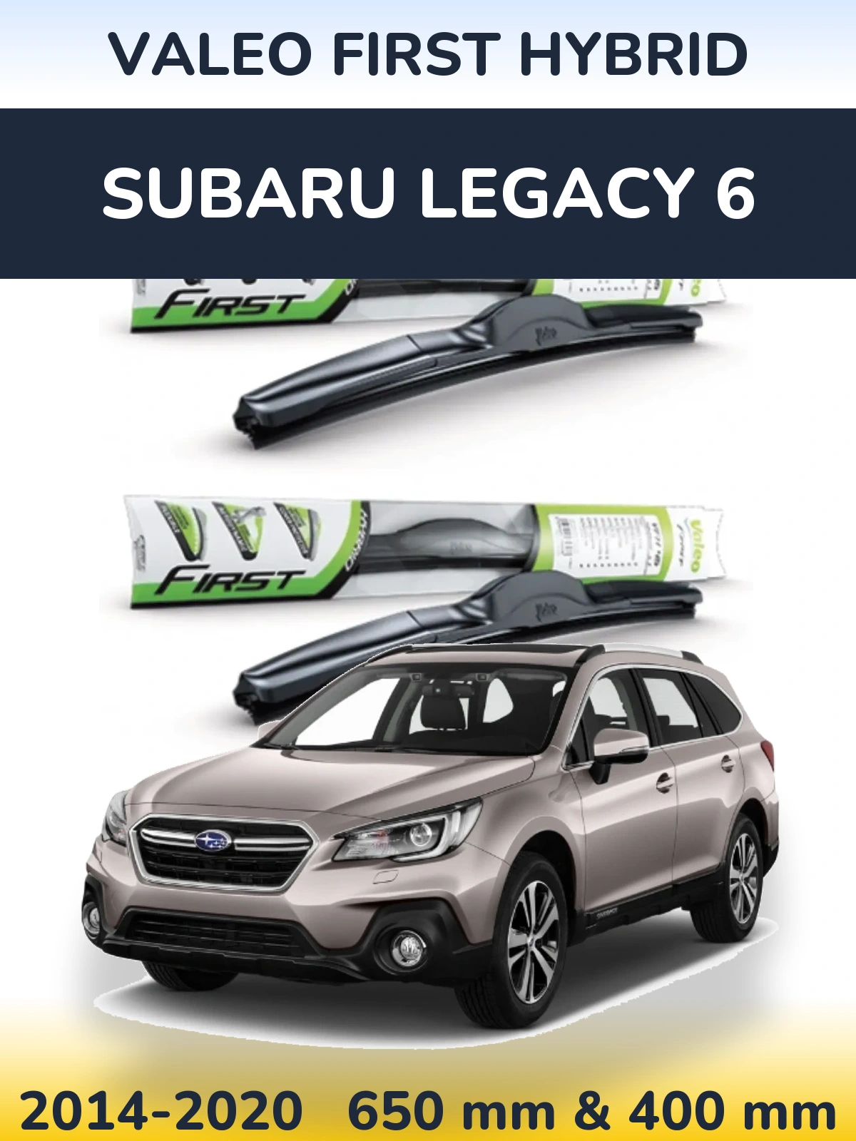 Torkarblad Valeo First Hybrid för Subaru Legacy 6