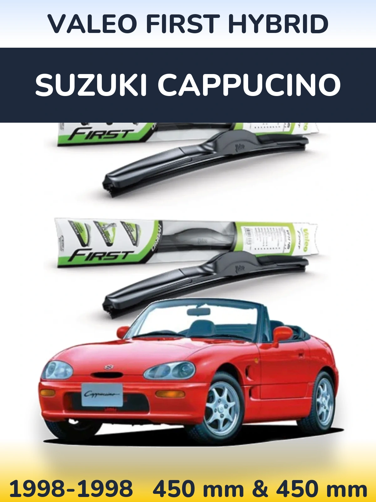 Комплект передніх щіток Valeo First Hybrid 450 & 450 мм для Suzuki Cappucino 1998-1998