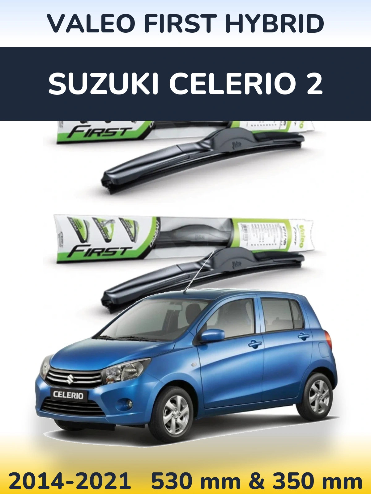 Front wiper blade set Valeo First Hybrid 530 & 350 mm for Suzuki Celerio 2 2014-2021