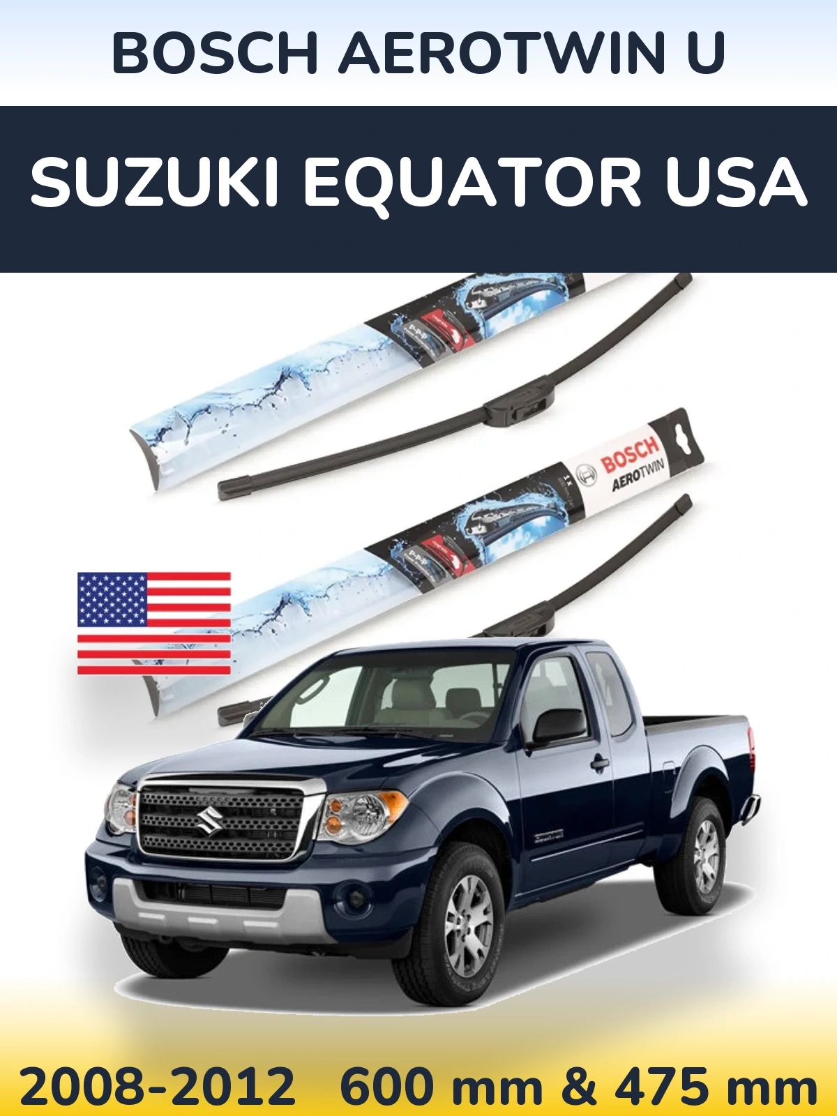 Комплект передних дворников BOSCH AeroTwin U 600 & 475 мм для Suzuki Equator USA 2008-2012
