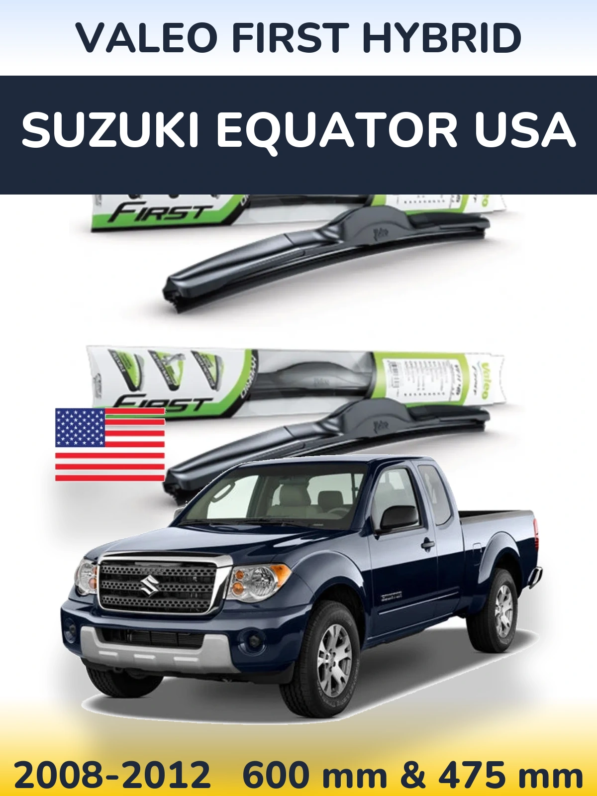 Torkarblad Valeo First Hybrid för Suzuki Equator USA