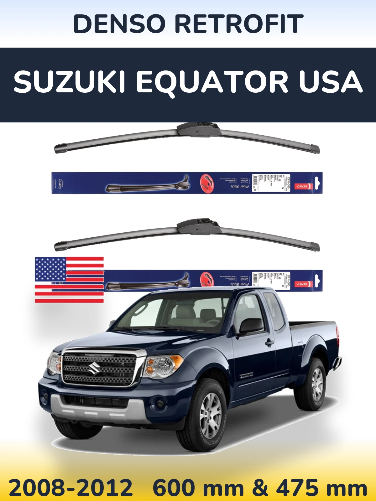 Torkarblad Denso Retrofit för Suzuki Equator USA