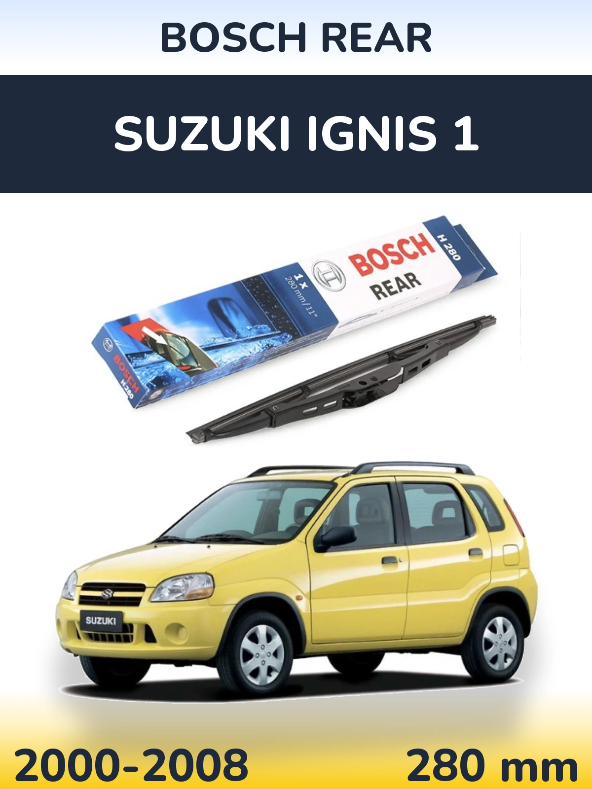 Задня щітка BOSCH Rear 280 мм для Suzuki Ignis 1 2000-2008