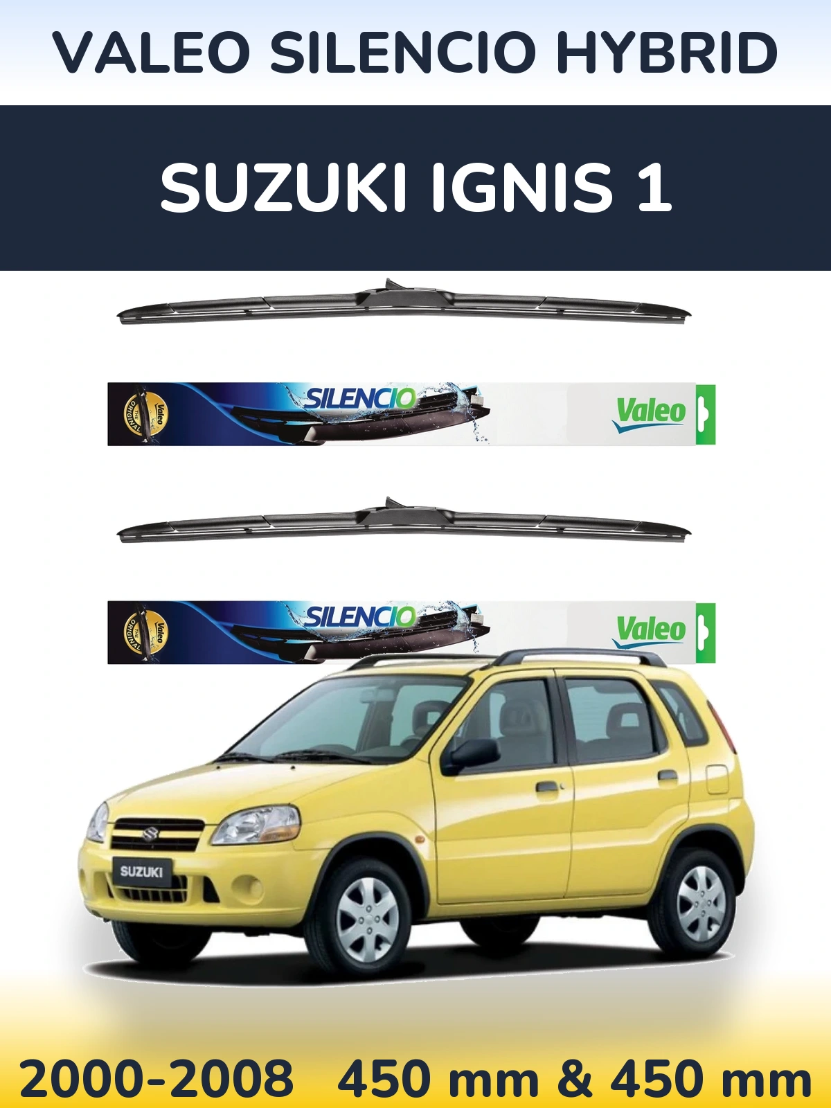 Комплект передніх щіток Valeo Silencio Hybrid 450 & 450 мм для Suzuki Ignis 1 2000-2008
