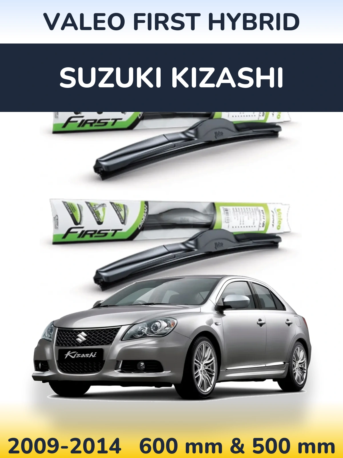 Комплект передніх щіток Valeo First Hybrid 600 & 500 мм для Suzuki Kizashi 2009-2014