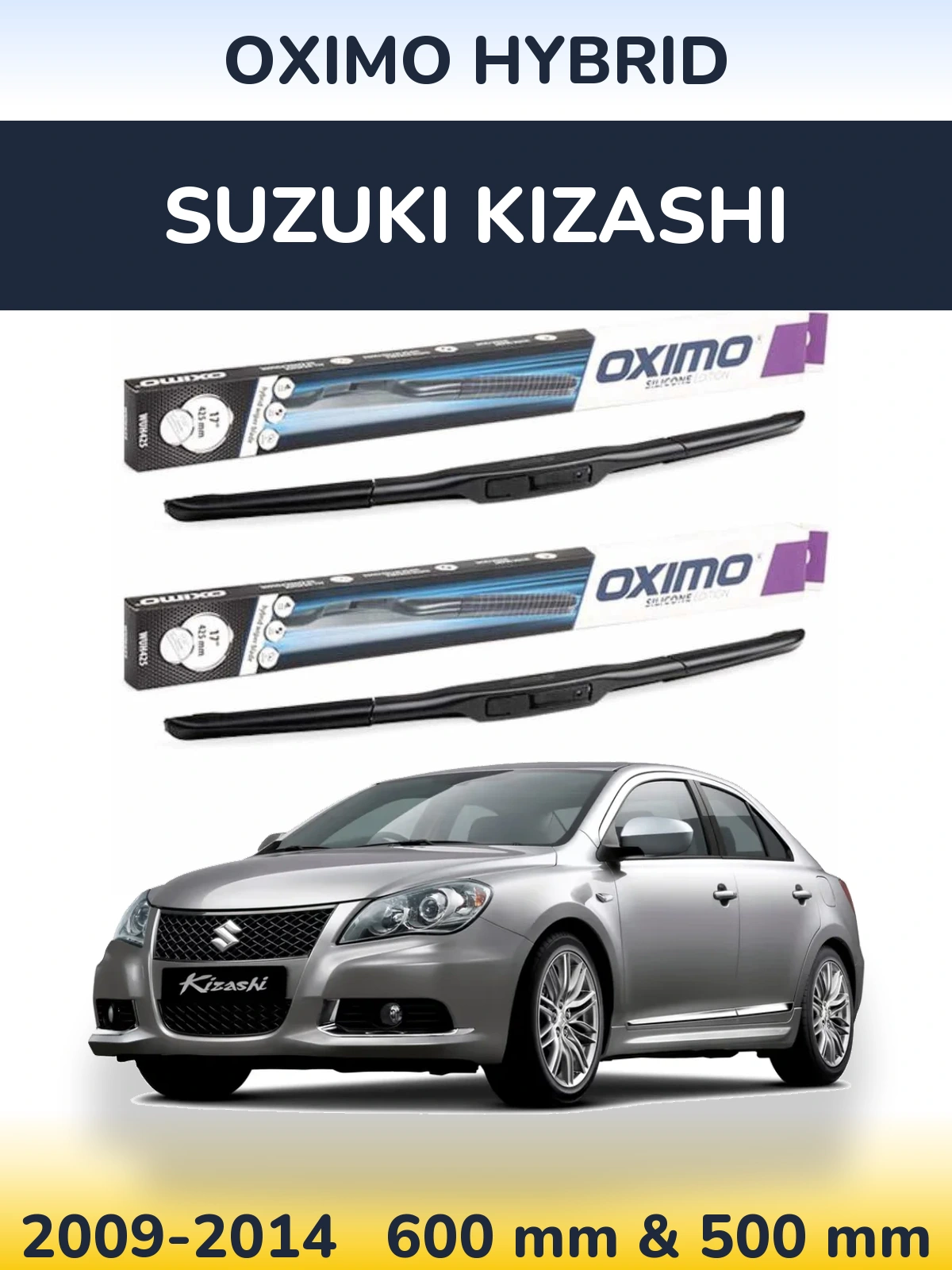 Комплект передніх щіток Oximo Hybrid 600 & 500 мм для Suzuki Kizashi 2009-2014